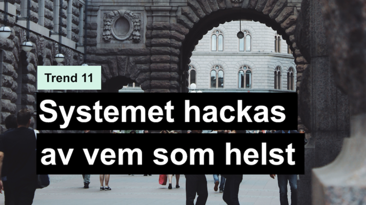 Systemet hackas av vem som helst