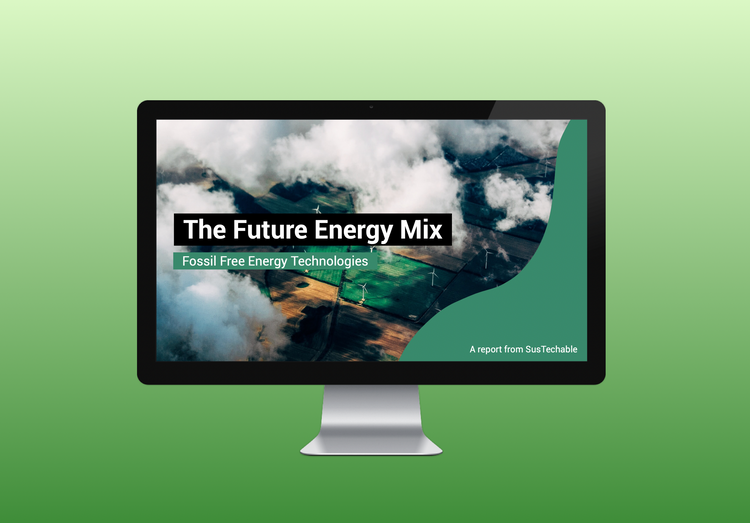 New Report: The Future Energy Mix & Fossil Free Energy Technologies